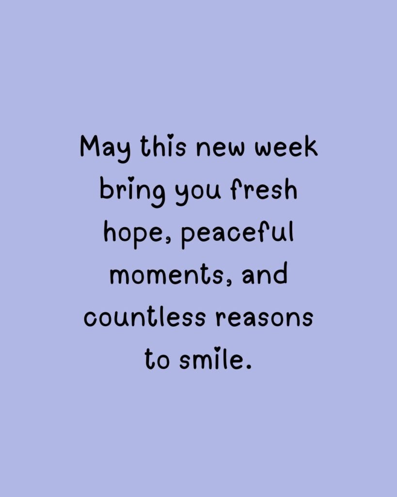 Beautiful New Week Blessings