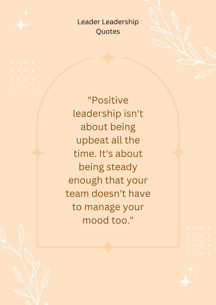 Positive Leadership Quotes