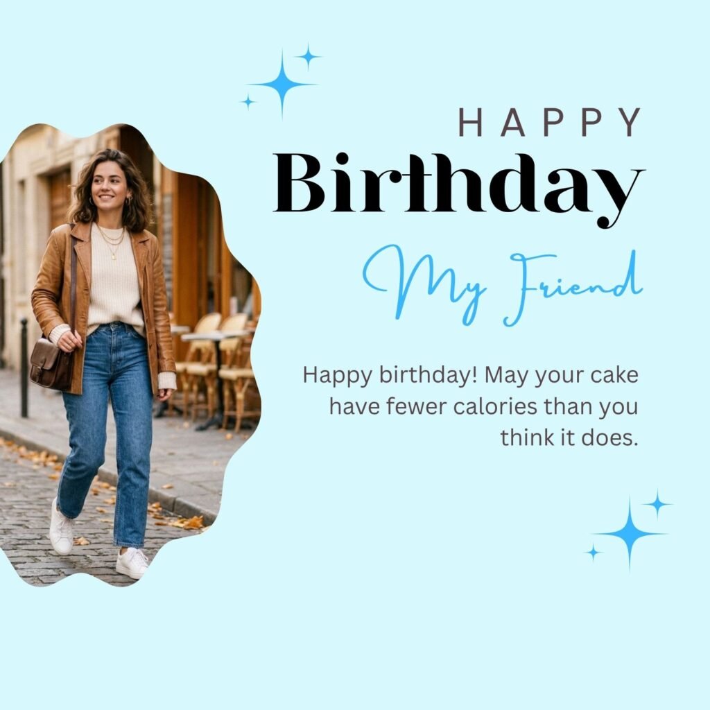 Funny Birthday Blessings for a Friend
